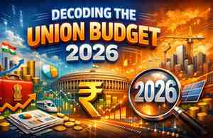 Decoding the Union Budget 2026